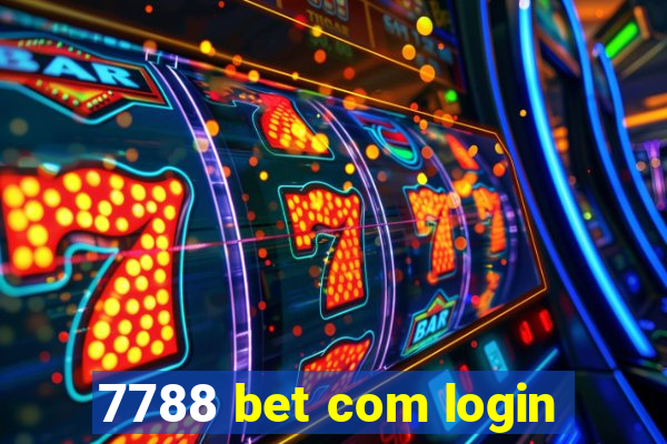 7788 bet com login